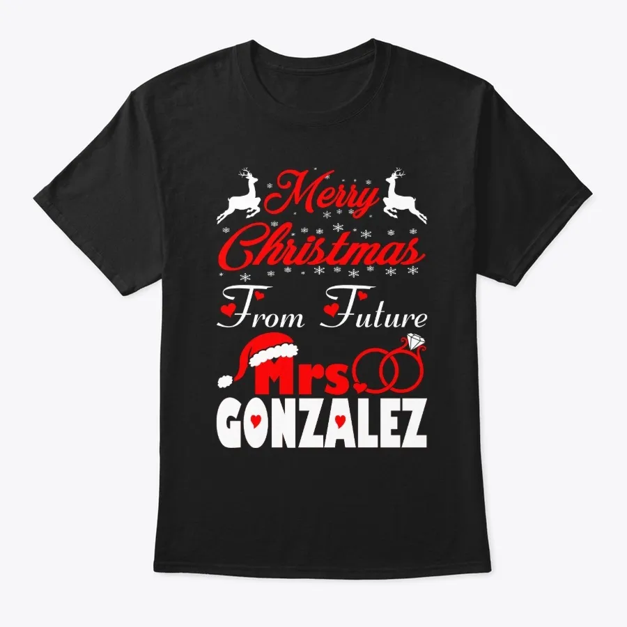 Merry Christmas From Future Mrs Gonzalez