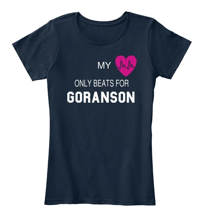My Heart Only Beats For Goranson Tee