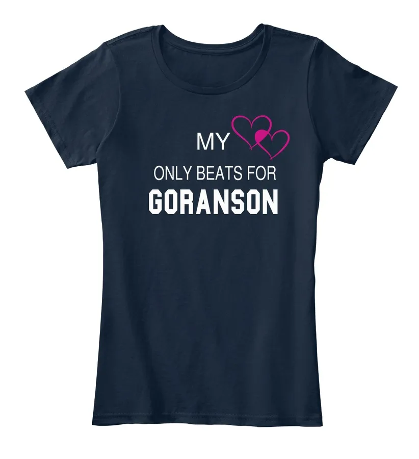 My Heart Only Beats For Goranson Tee