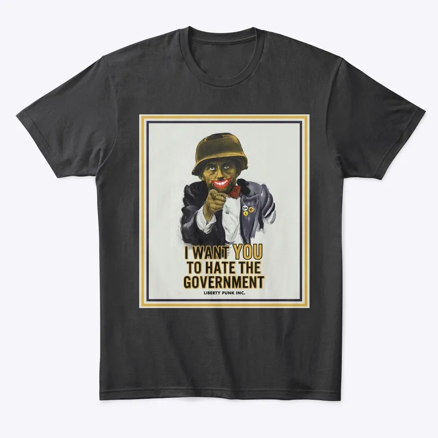 I Want You To Hate The Government