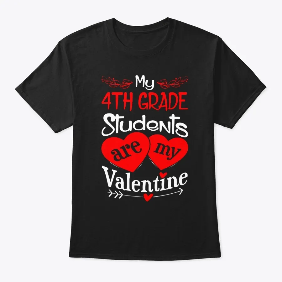 My 4th Grade Student Are My Valentine