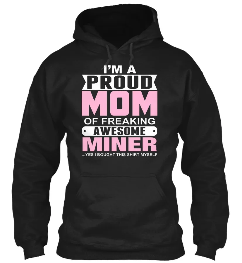 Proud Mom - Miner