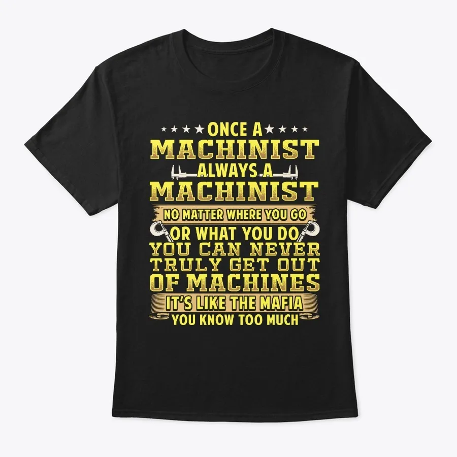 Once A Machinist Always A Machinist