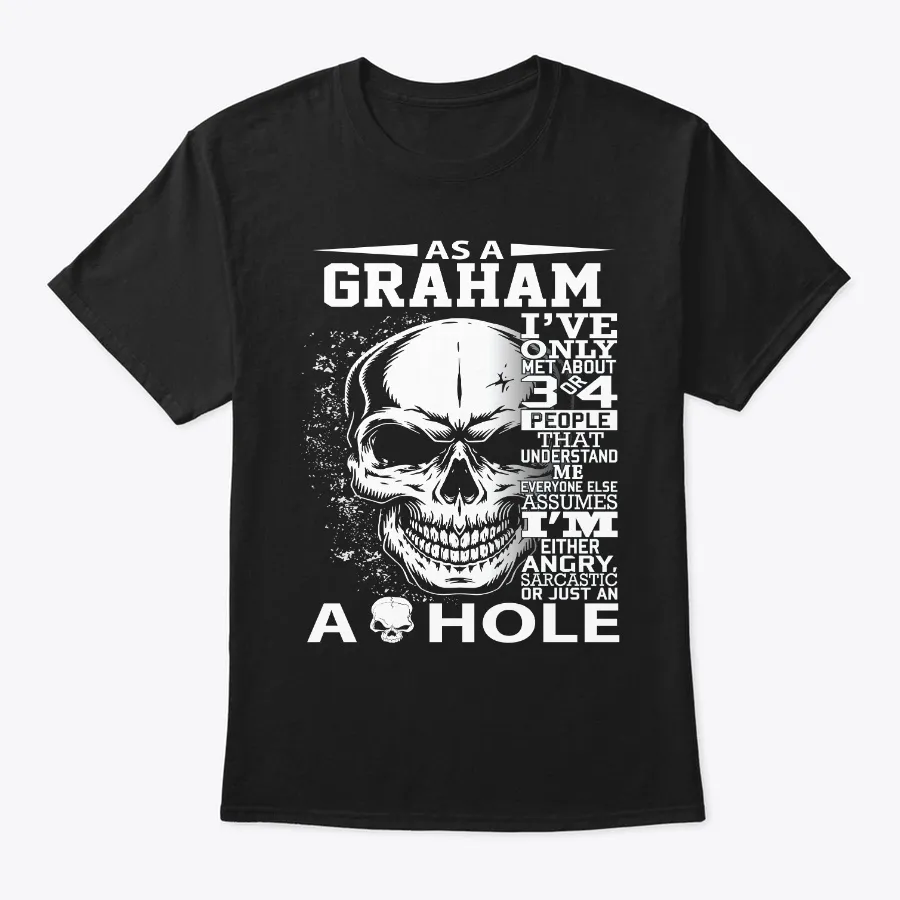As A Graham Ive Only Met About 3 4 Peop