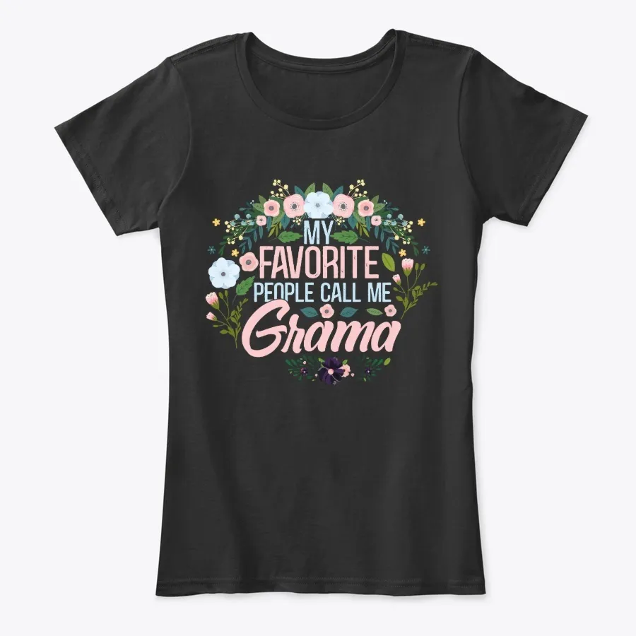 My Favorite People Call Me Grama