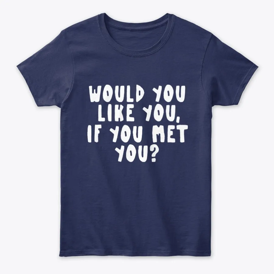 Would You Like You If You Met You Funny