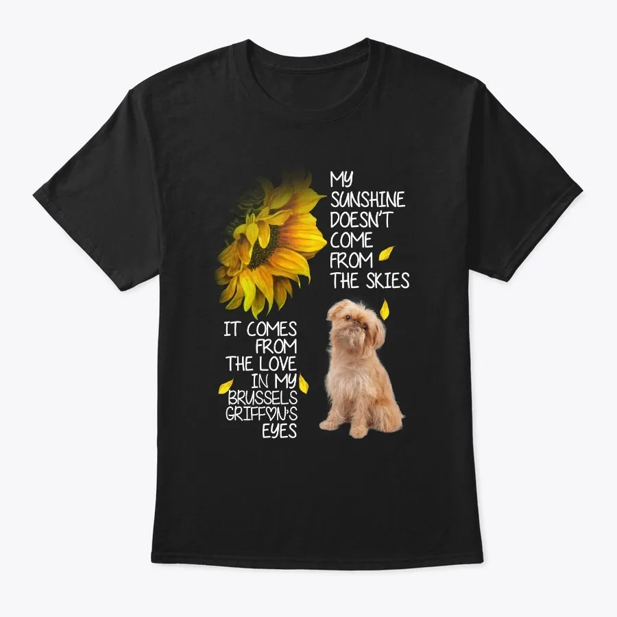 Brussels Griffon Is My Sunshine