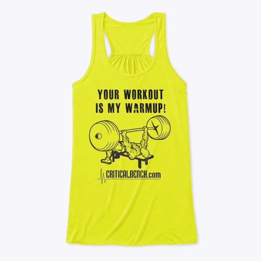 Your Workout Is My Warmup