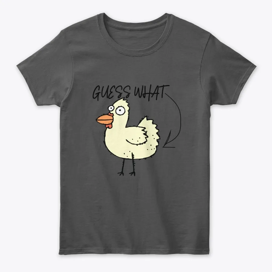 Guess What T Shirts