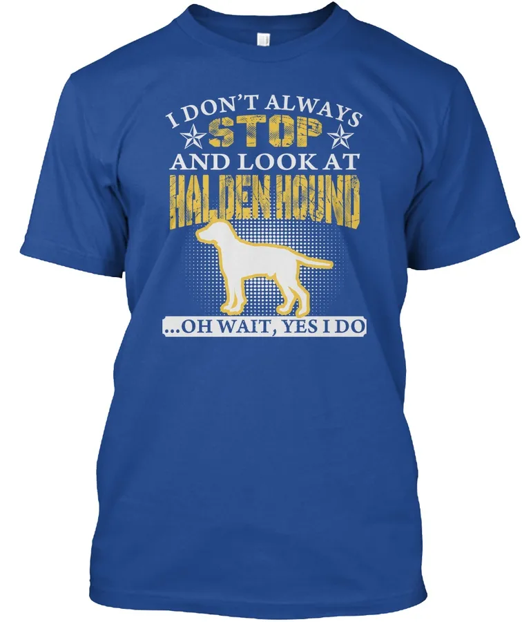 Look At Halden Hound Shirts