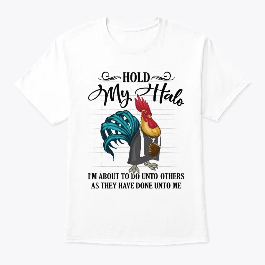 Hold My Halo Rooster Funny T-shirt