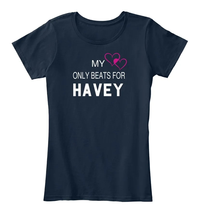 My Heart Only Beats For Havey Tee