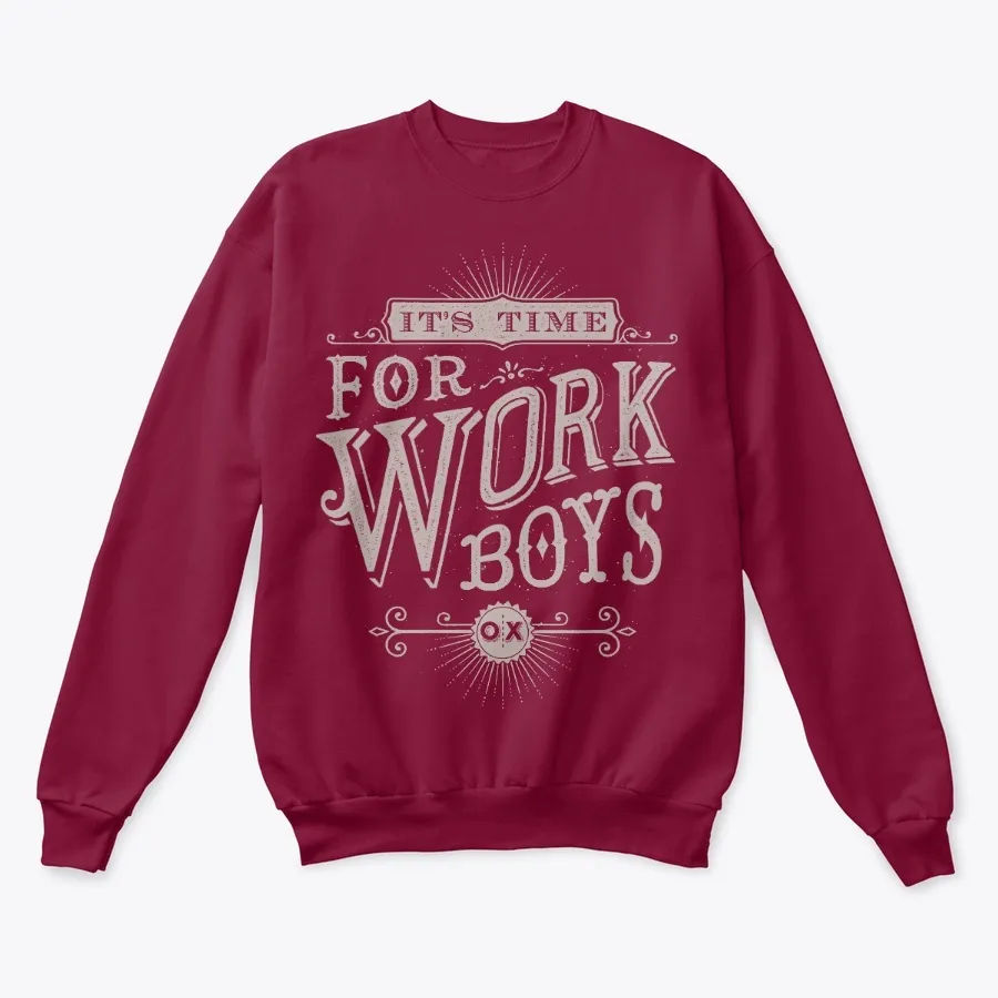 Time For Work Sweatshirt