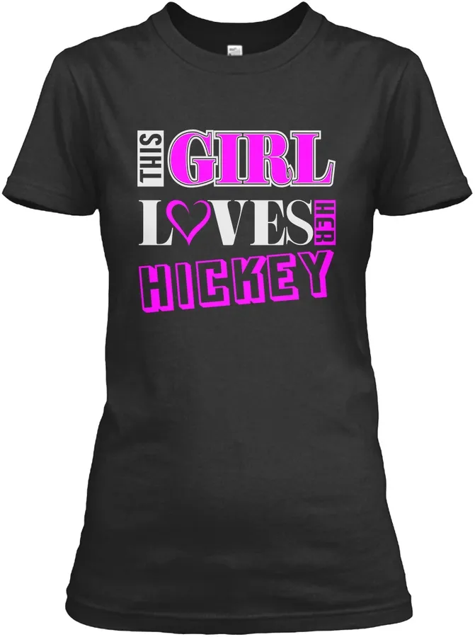 This Girl Loves Hickey Name T-shirts