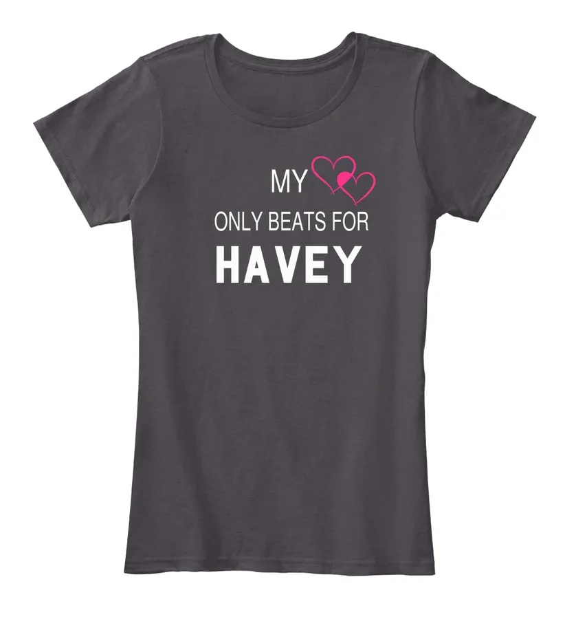 My Heart Only Beats For Havey Tee