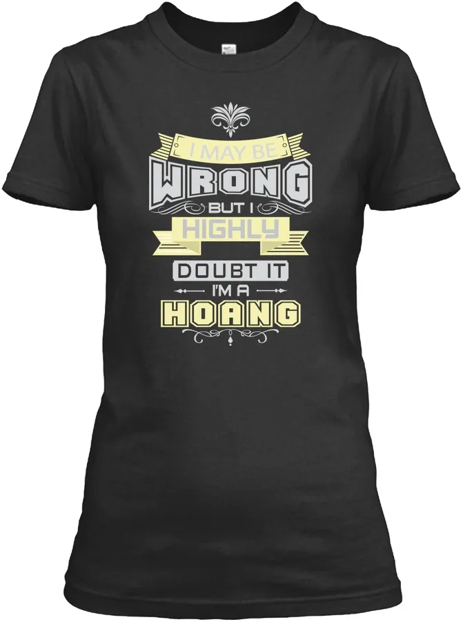May Be Wrong Hoang T-shirts