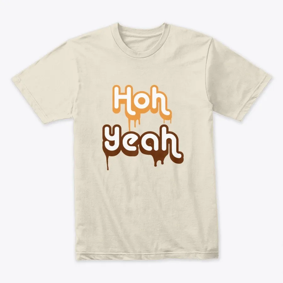 Hoh Yeah T-shirt