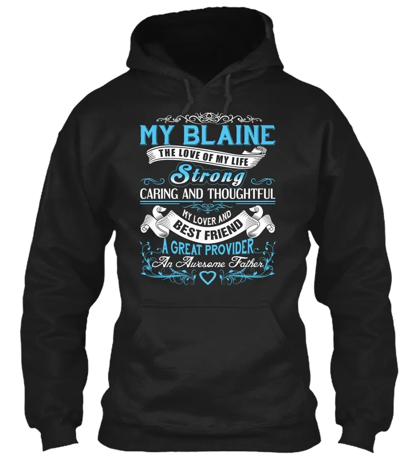 My Blaine - The Love Of My Life Customizable Name - Names t-shirt
