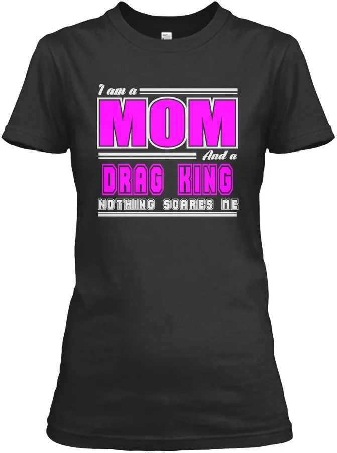 Great Mom And Drag King Job Scare T-shirts