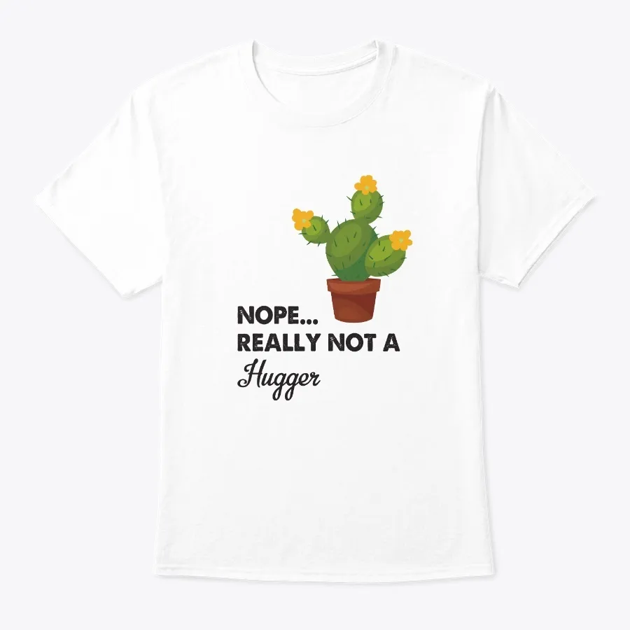 Cactus Nope Really Not A Hugger Funny