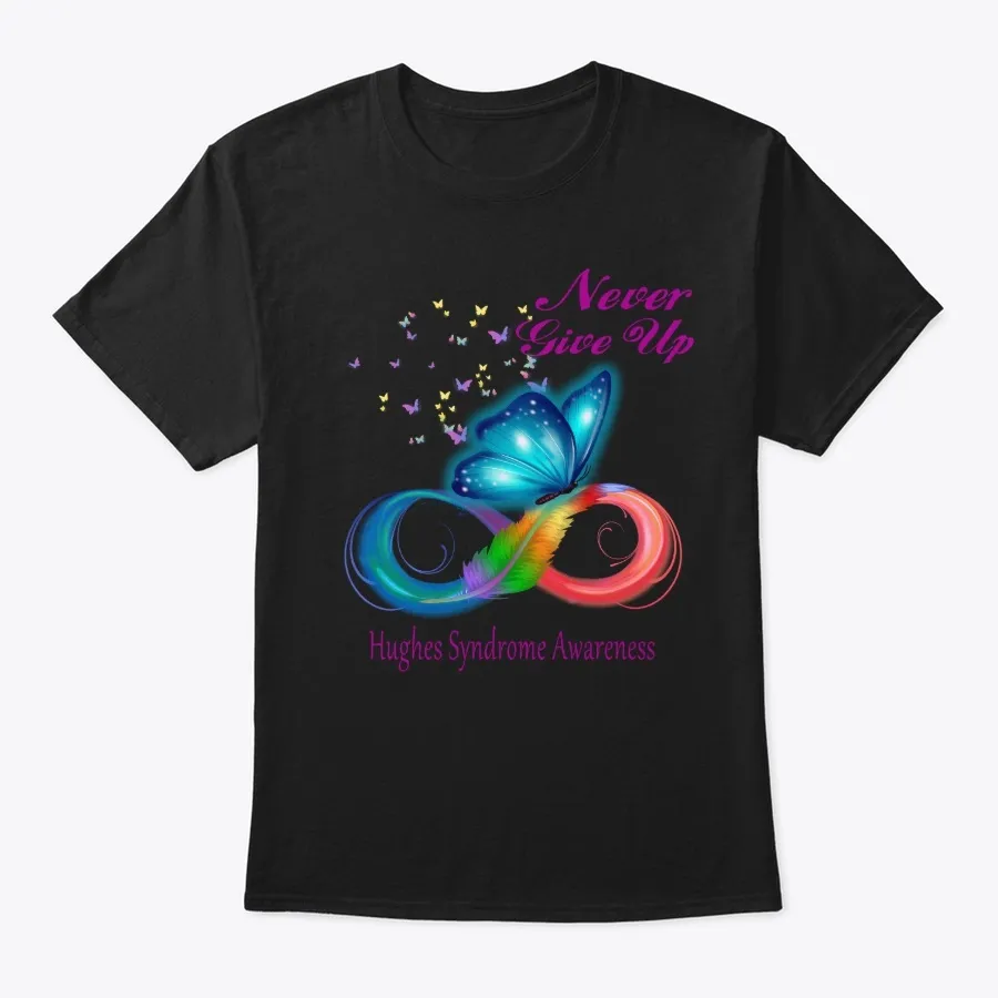 Never Give Up Hughes Syndrome Awareness