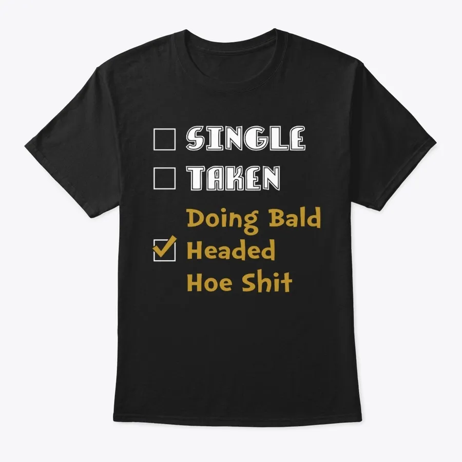 Single Taken Doing Bald Headed Hoe Sht