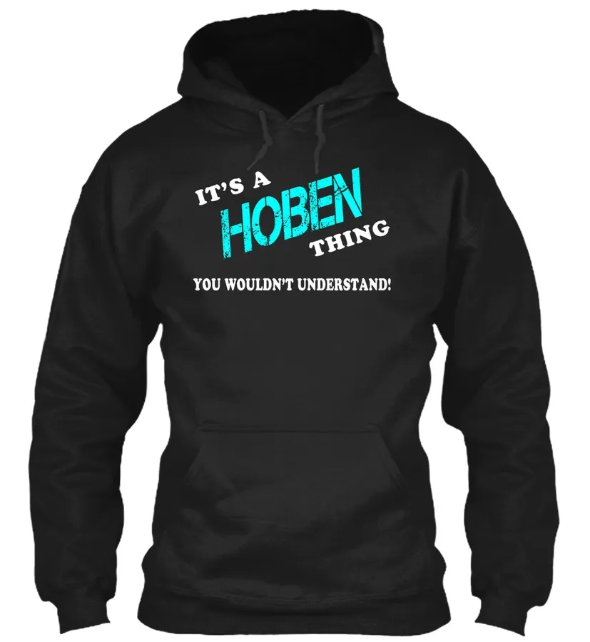 Its A Hoben Thing - Name Shirts