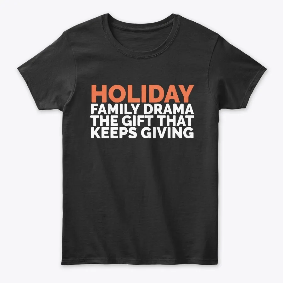 Holiday Family Drama Funny Thanksgiving