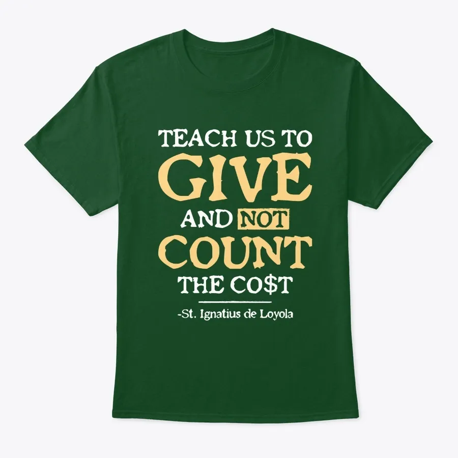St Ignatius Quote T-shirt
