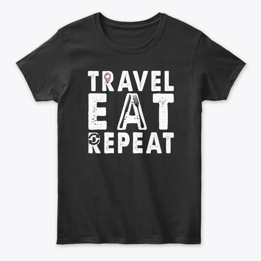 Travel Eat Repeat Travelling Tee