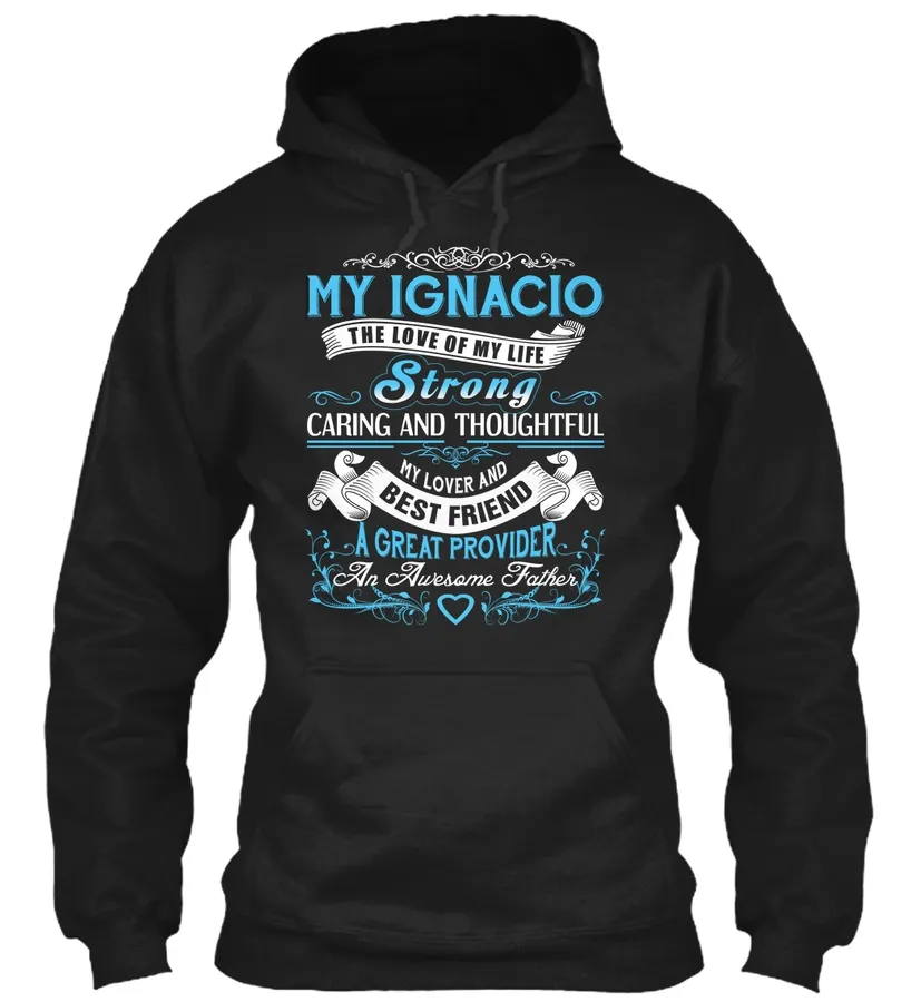 My Ignacio - The Love Of My Life Customizable Name