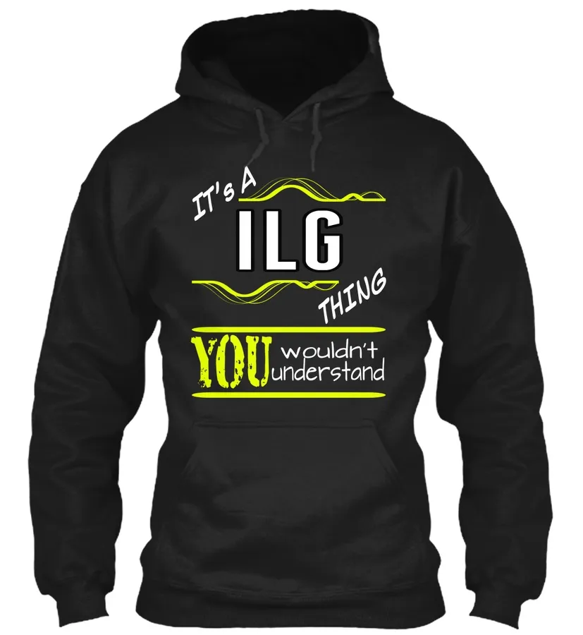 Its A Ilg Thing You Wouldnt Understand