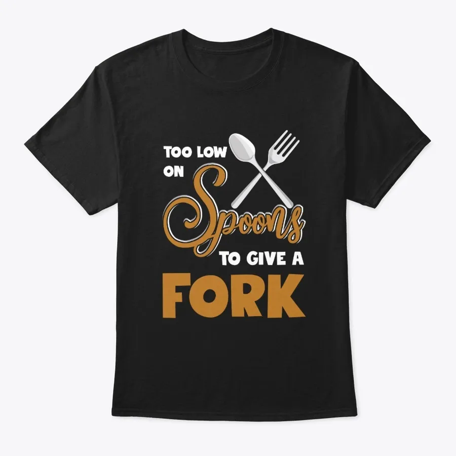 Too Low On Spoons To Give A Fork Energy