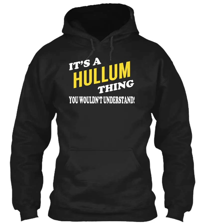 Its A Hullum Thing - Name Shirts