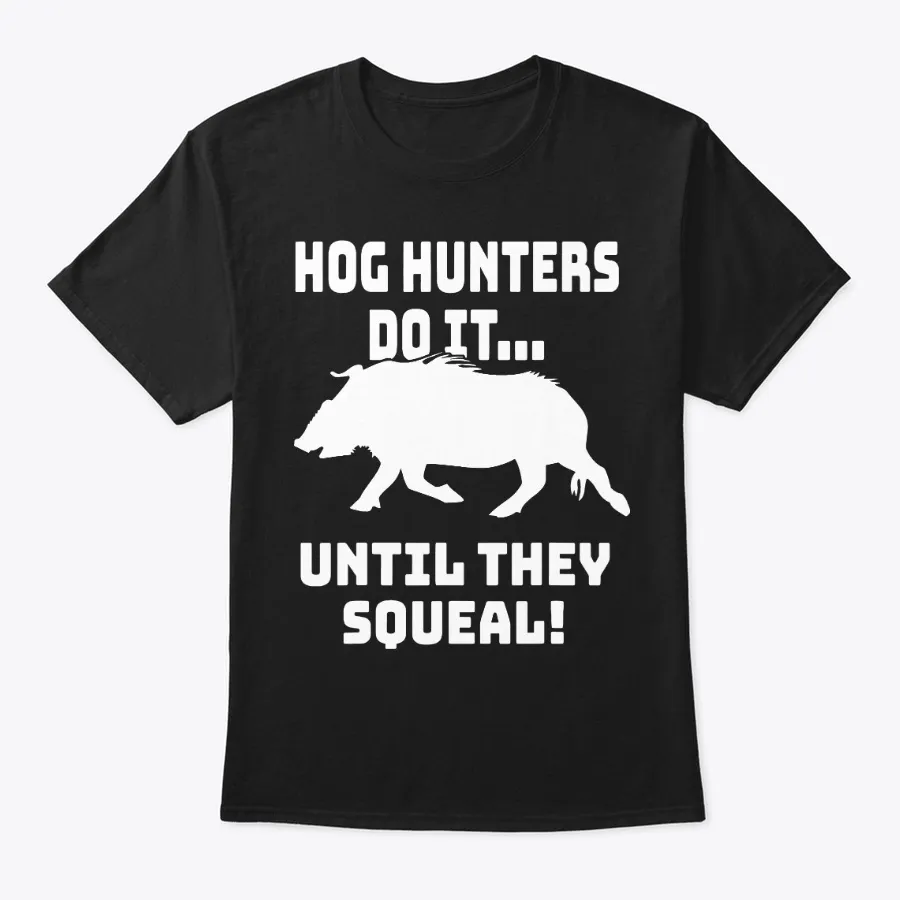 Hunting Wild Hog Hunters Funny