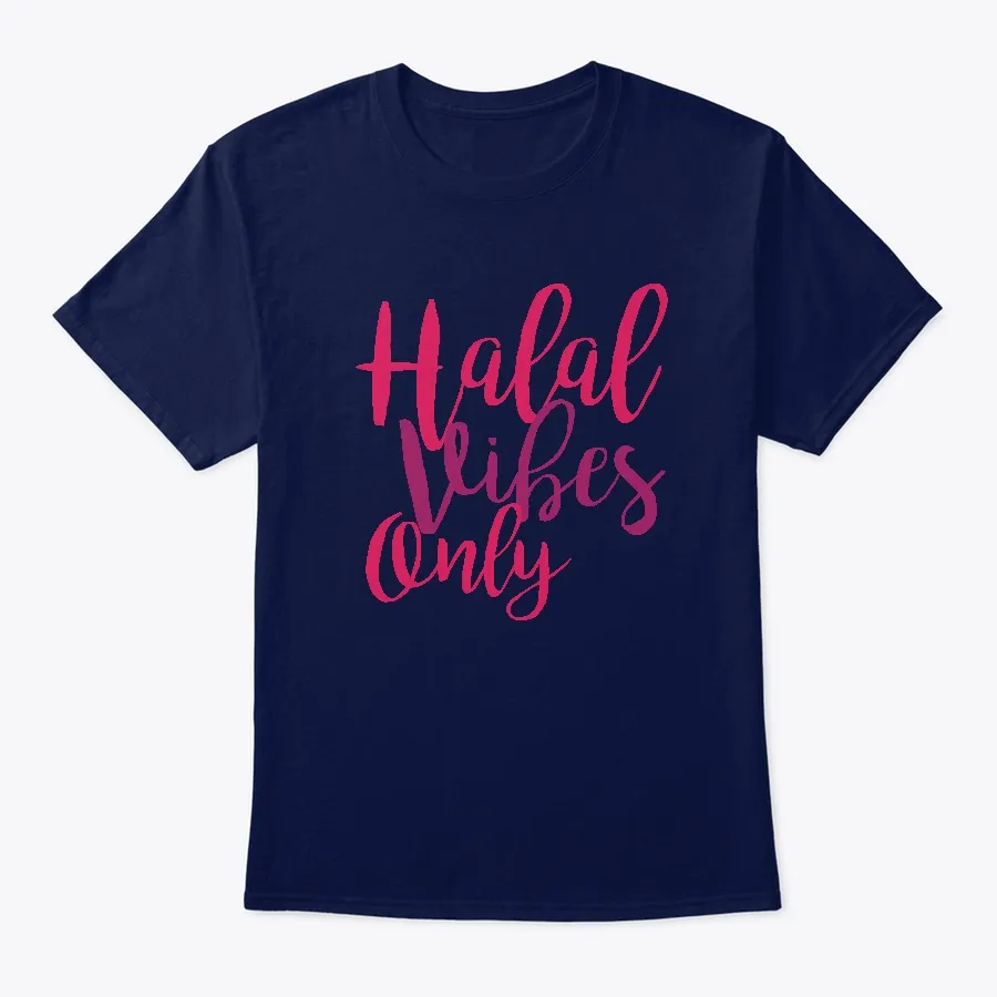 Halal Vibes Only Muslim Apparel