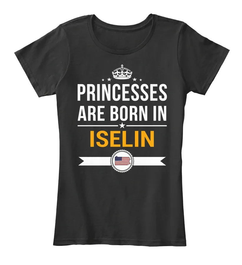 Princesses Are Born In Iselin Pa Customizable City