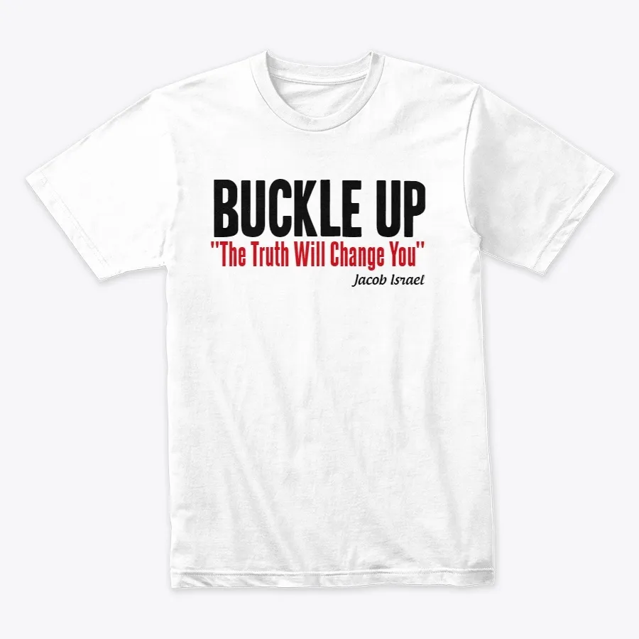 The Official Buckle Up Shirt