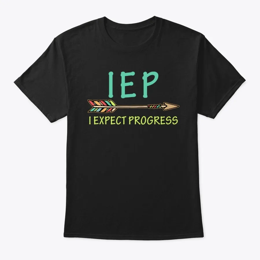 Iep I Expect Progress T-shirt