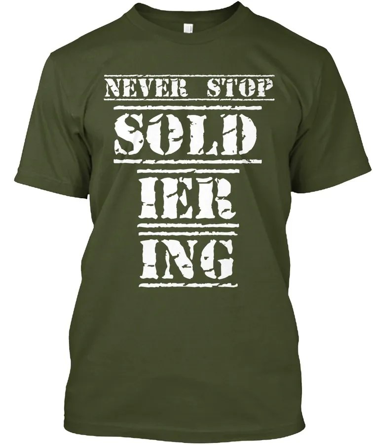 Never Stop Soldiering