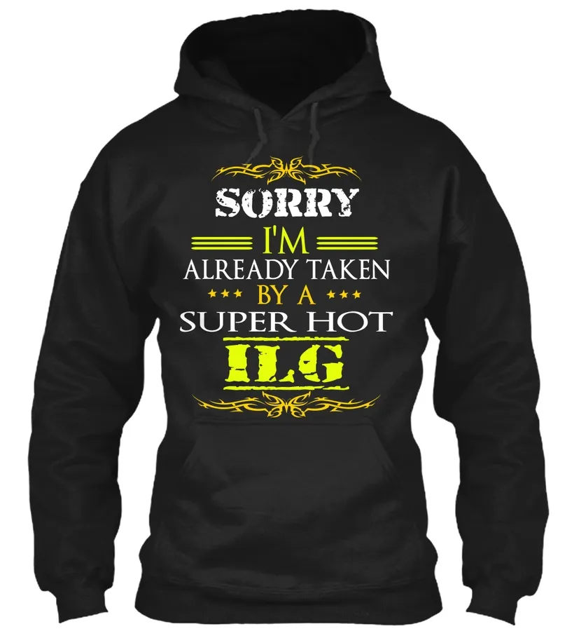 Sorry Im Already Taken By Super Hot Ilg