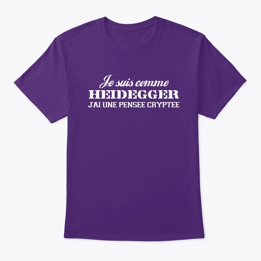 Je Suis Comme Heidegger Couleur