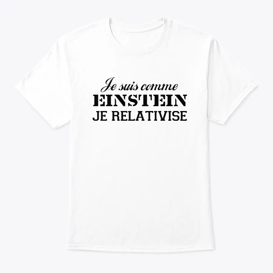Je Suis Comme Einstein Blanc