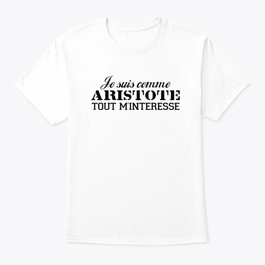Je Suis Comme Aristote Blanc