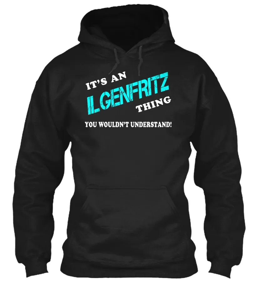 Its An Ilgenfritz Thing - Name Shirts