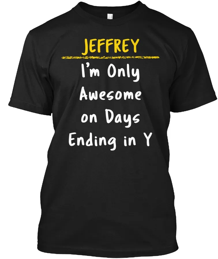 Jeffrey Awesome On Y Days Name Gift