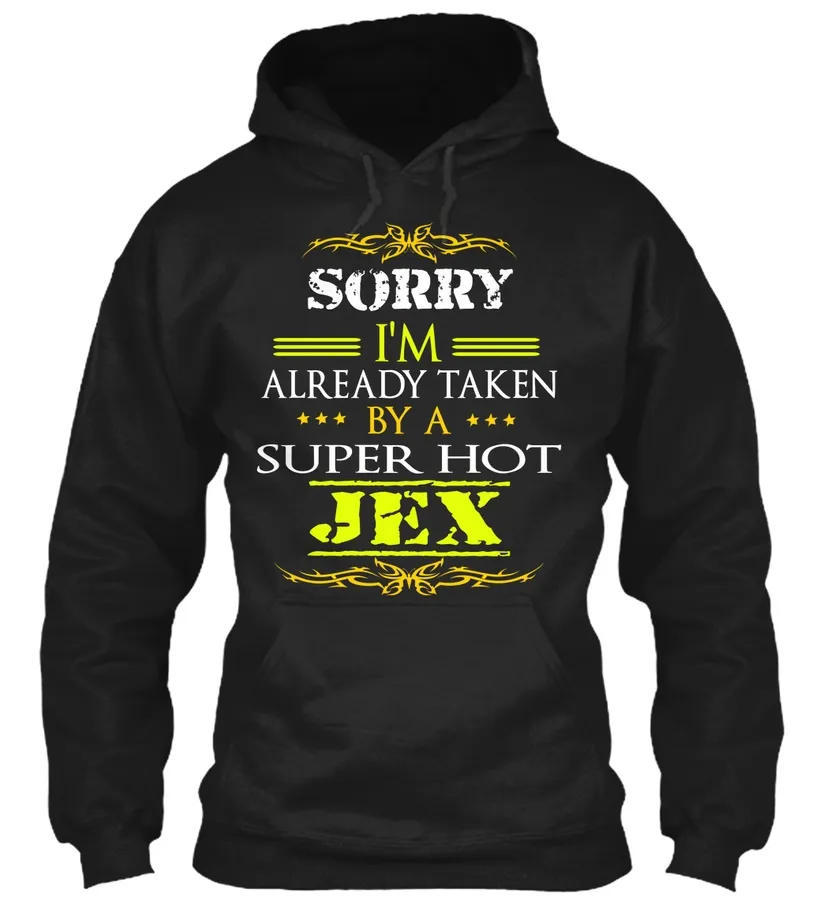 Sorry Im Already Taken By Super Hot Jex
