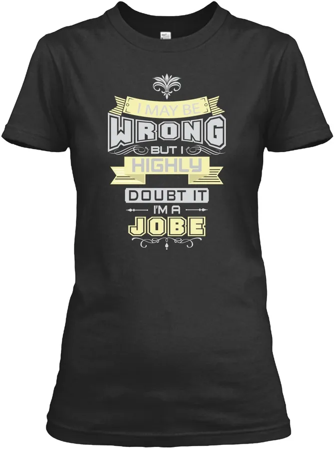 May Be Wrong Jobe T-shirts