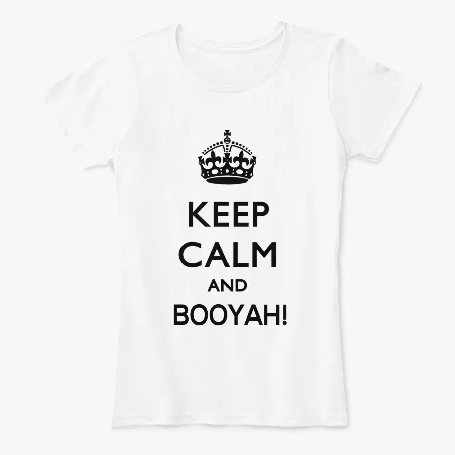 Keep Calm And Booyah Black