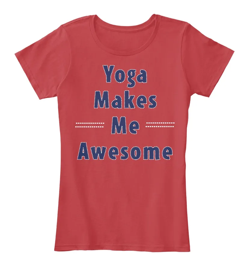Yoga Makes Me Awesome T-shirt
